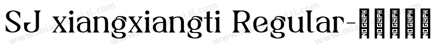 SJ xiangxiangti Regular字体转换